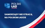 Logo Polski Ład i napis Samorządy nie stracą na Polskim Ładzie.