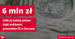 na tle banknotu stuzłotowego napis: 6 mln zł trafiło do budżetu państwa dzięki wnikliwości pracowników US w Chorzowie