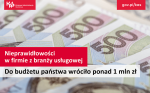 banknoty pięćset złotych oraz napis „Nieprawidłowości w firmie z branży usługowej. Do budżetu państwa wróciło ponad 1 mln zł
