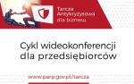 Napis Tarcza antykryzysowa dla biznesu. Cykl wideokonferencji dla przedsiębiorców, adres strony www.parp.gov.pl/tarcza